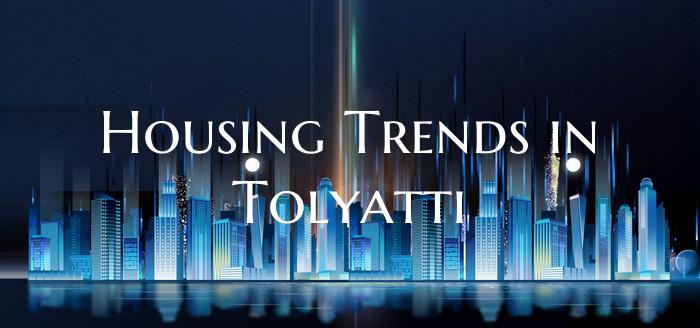 Housing Trends in Tolyatti