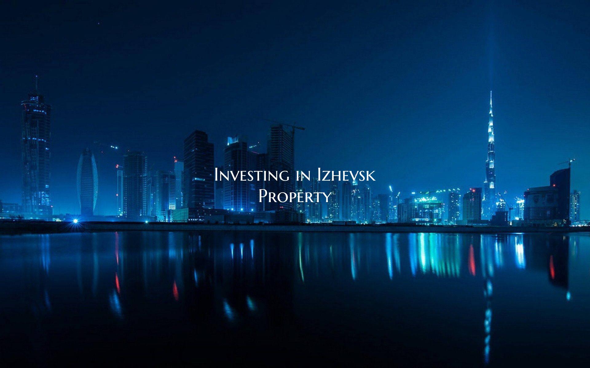 Investing in Izhevsk Property
