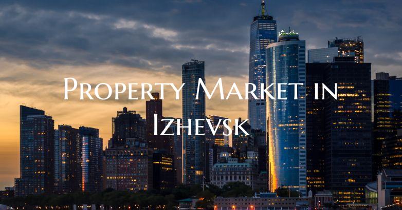 Property Market in Izhevsk