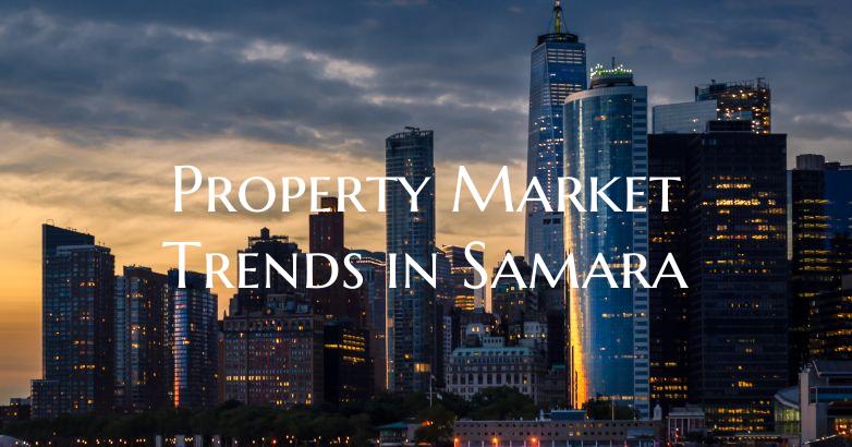 Property Market Trends in Samara