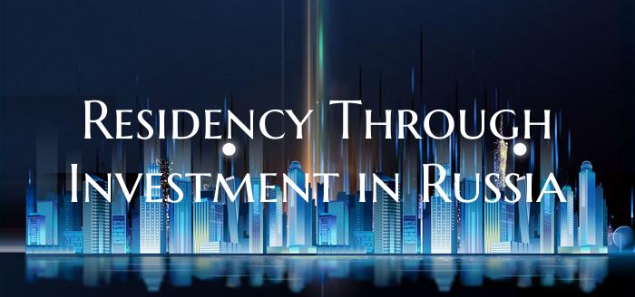 Residency Through Investment in Russia